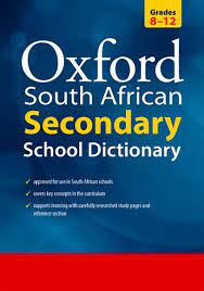 OXFORD S.A. SECONDARY SCHOOL DICTIONARY. Designed for South African secondary school learners, especially Gr 10 to 12. 